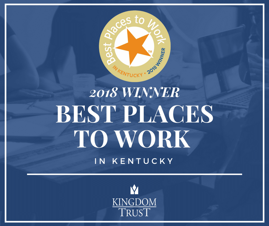 Kingdom Trust Named One Of The Best Places To Work In Kentucky In 2018